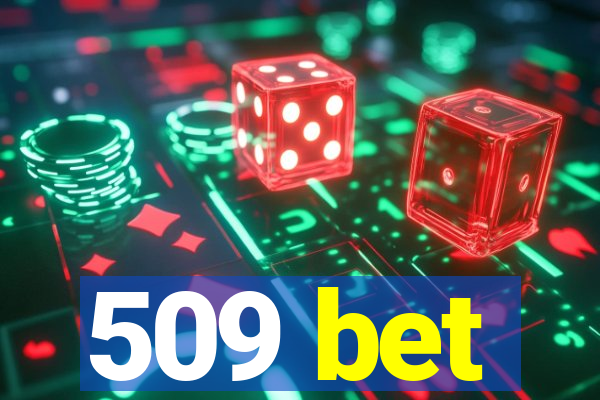 509 bet